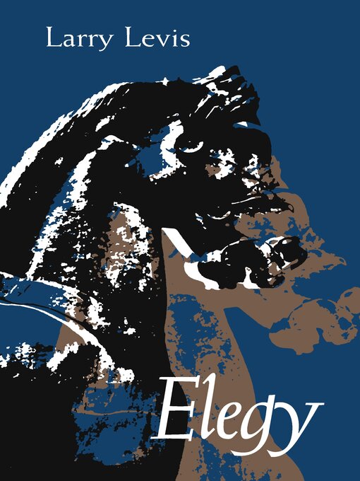 Title details for Elegy by Larry Levis - Available